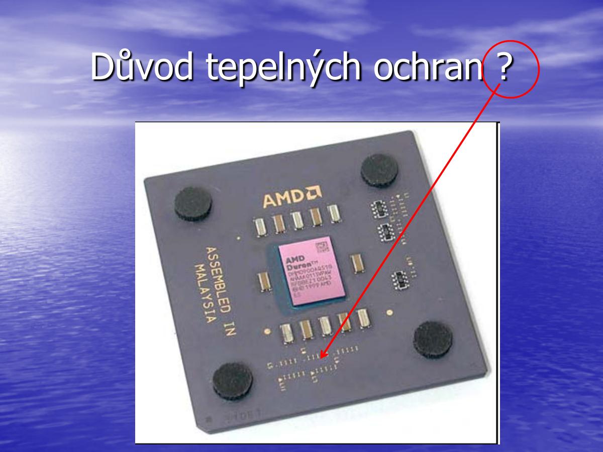 Přepálený AMD Duron – důvod tepelných ochran